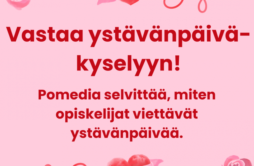 Opiskelija, mitä ystävänpäivä sinulle merkitsee? Vastaa kyselyyn!